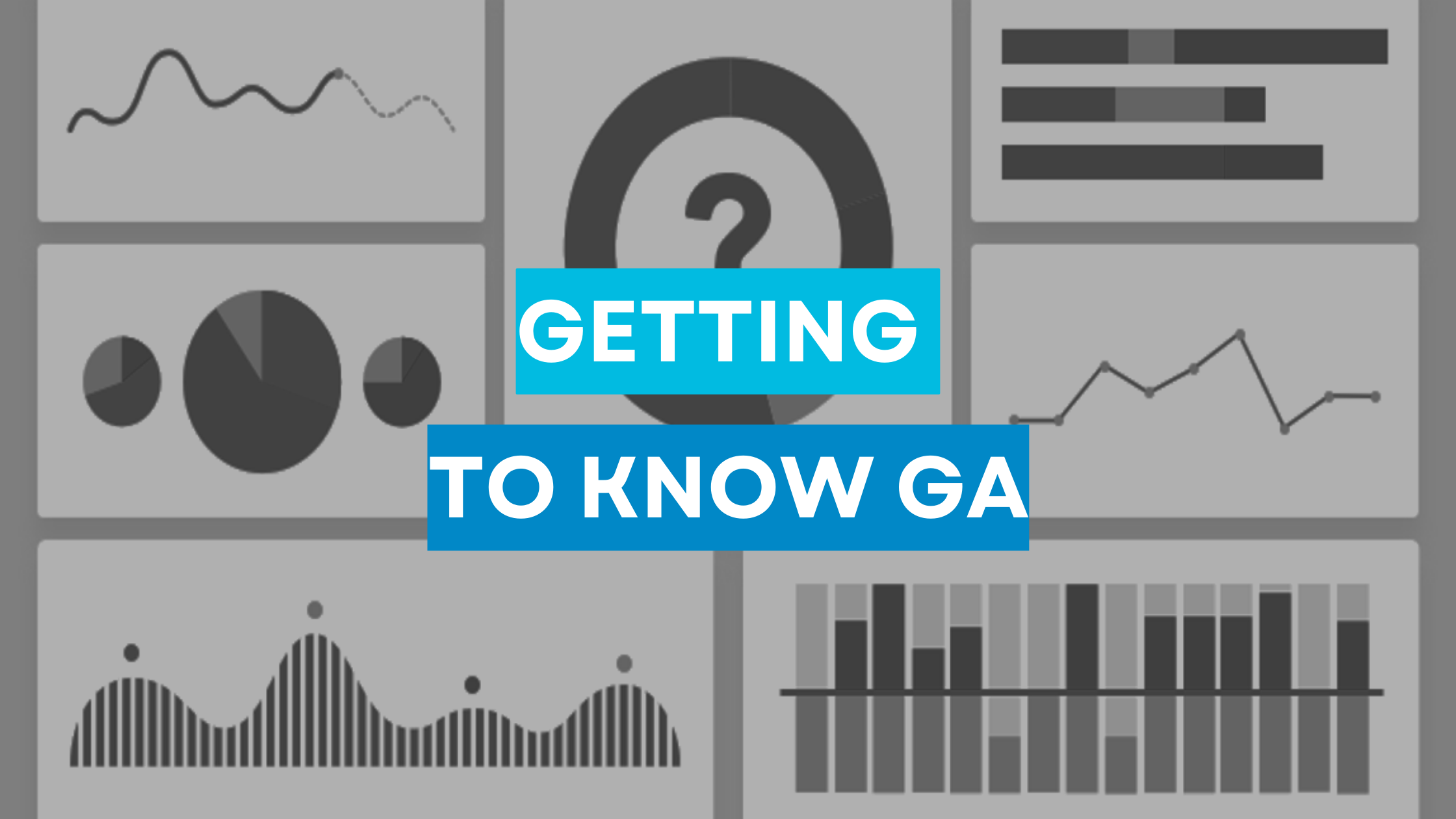 Getting to know GA