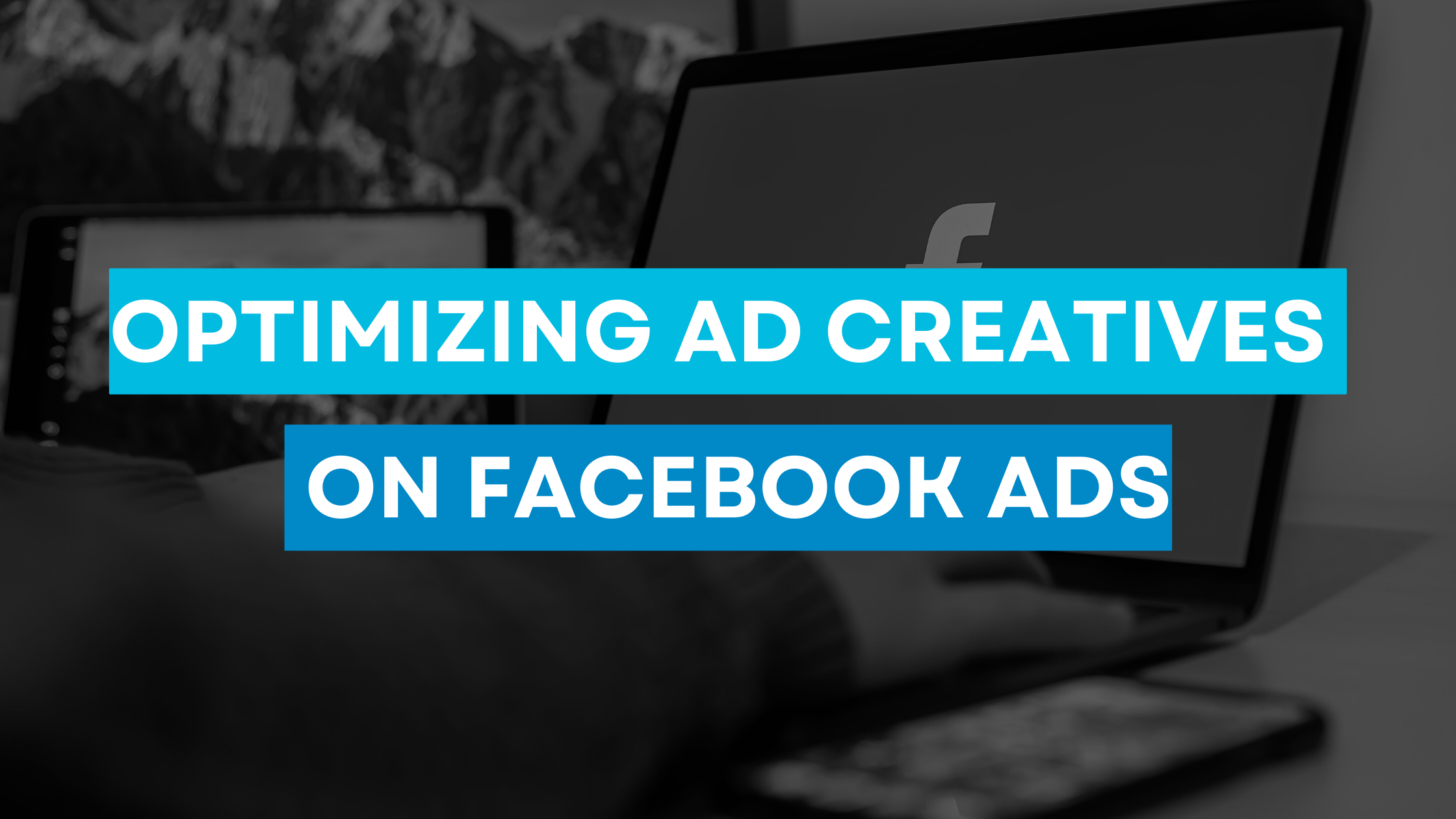 Optimizing Ad Creatives on Facebook Ads