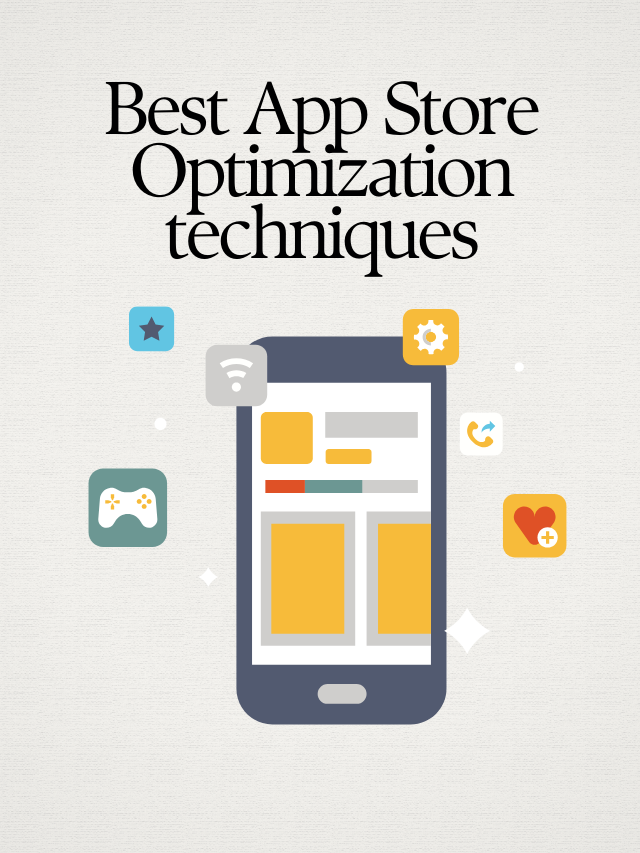 Best App Store Optimization techniques for new apps
